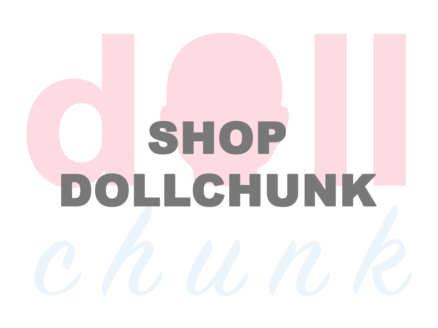 Dollchunk