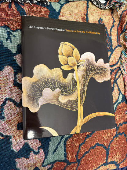 Iris Apfel's Personal The Emperor's Private Paradise: Treasures from the Forbidden City Book