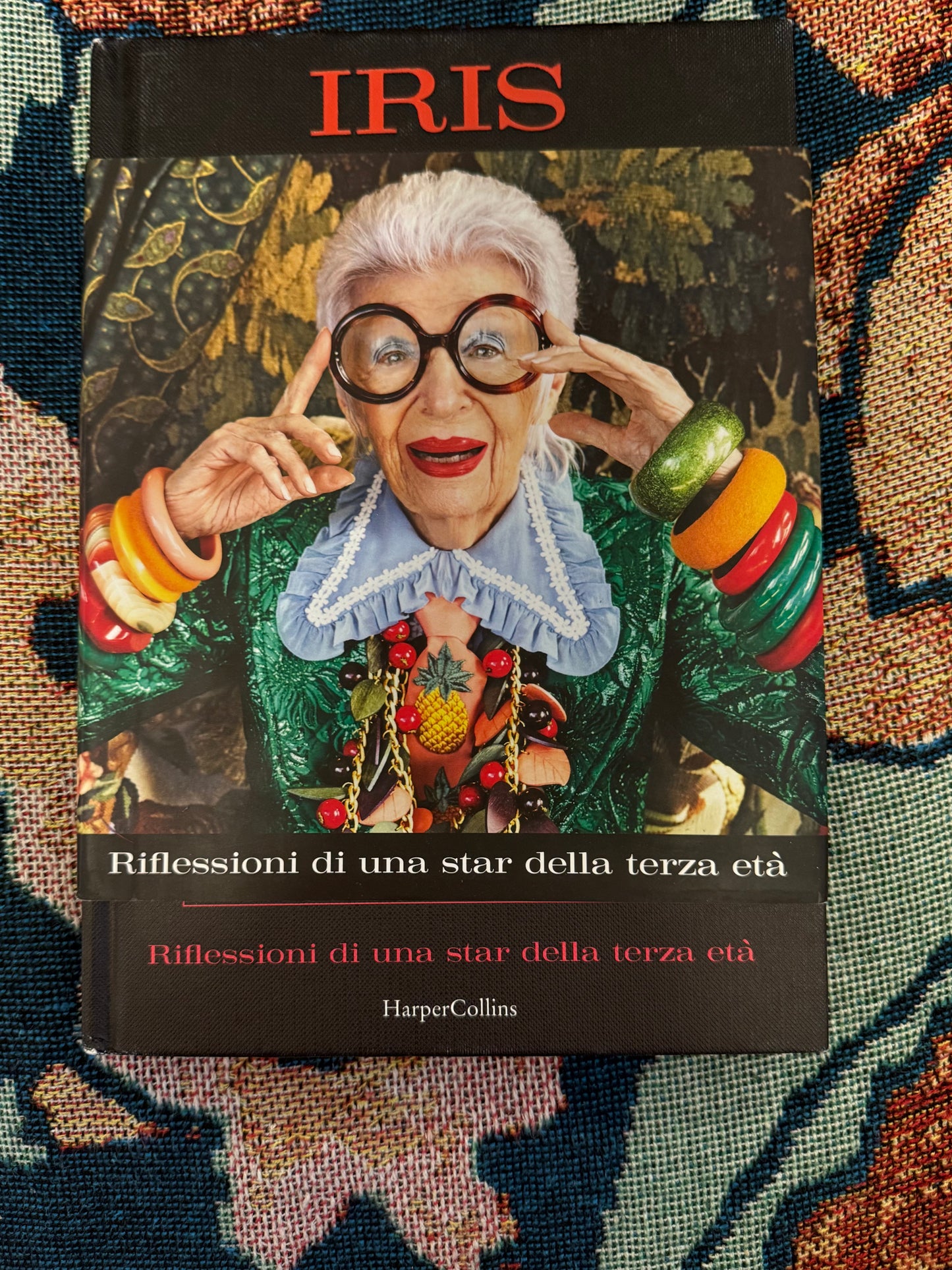 Iris Apfel's Personal Special Italian Edition Iris Apfel: Accidental Icon: Musings of a Geriatric Starlet Book